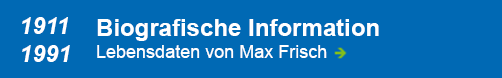  Linkbutton zu den Lebensdaten von Max Frisch